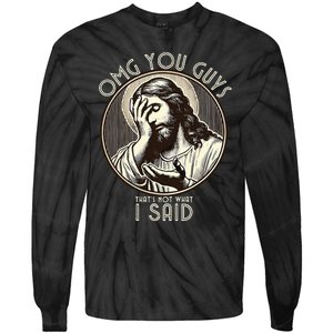 Omg You Guys I Never Said That Funny Sarcastic Quote Tie-Dye Long Sleeve Shirt