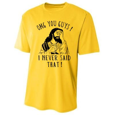 Omg You Guys I Never Said That Funny Sarcastic Quote Performance Sprint T-Shirt