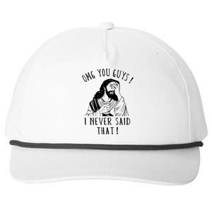 Omg You Guys I Never Said That Funny Sarcastic Quote Snapback Five-Panel Rope Hat