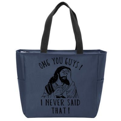 Omg You Guys I Never Said That Funny Sarcastic Quote Zip Tote Bag