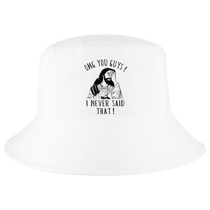 Omg You Guys I Never Said That Funny Sarcastic Quote Cool Comfort Performance Bucket Hat