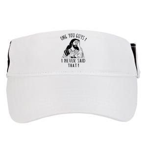 Omg You Guys I Never Said That Funny Sarcastic Quote Adult Drive Performance Visor