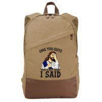 Omg You Guys ThatS Not WhatS I Said Jesus Cotton Canvas Backpack