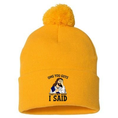 Omg You Guys ThatS Not WhatS I Said Jesus Pom Pom 12in Knit Beanie