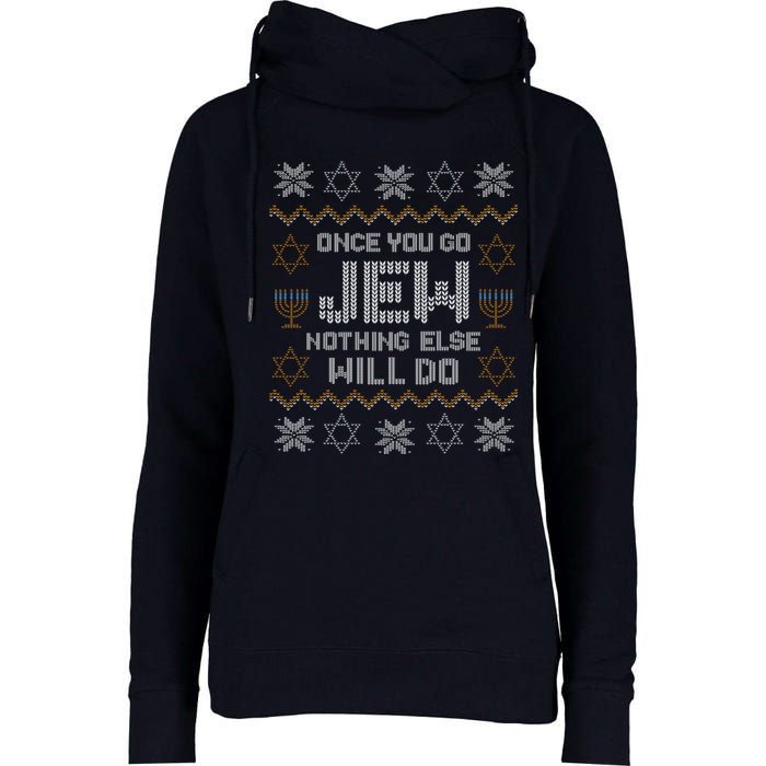 Once You Go Jew Nothing Else Will Do Jewish Shabbat Hanukkah Womens Funnel Neck Pullover Hood