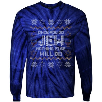 Once You Go Jew Nothing Else Will Do Jewish Shabbat Hanukkah Tie-Dye Long Sleeve Shirt