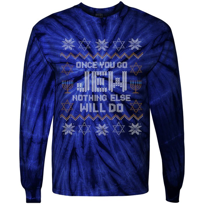 Once You Go Jew Nothing Else Will Do Jewish Shabbat Hanukkah Tie-Dye Long Sleeve Shirt