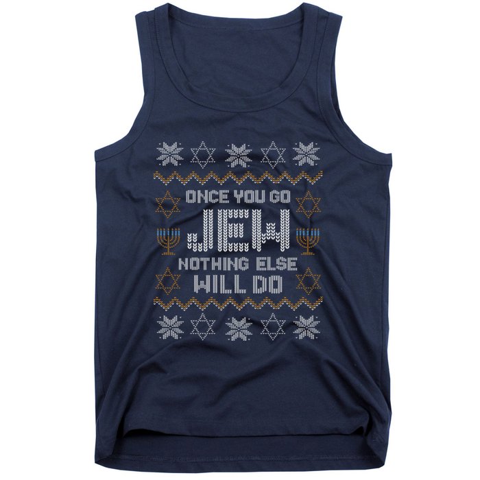 Once You Go Jew Nothing Else Will Do Jewish Shabbat Hanukkah Tank Top