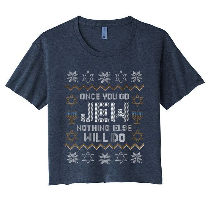 Once You Go Jew Nothing Else Will Do Jewish Shabbat Hanukkah Women's Crop Top Tee