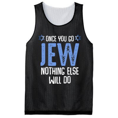 Once You Go Jew Nothing Else Will Do Jewish Shabbat Hanukkah Mesh Reversible Basketball Jersey Tank