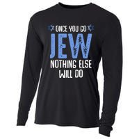 Once You Go Jew Nothing Else Will Do Jewish Shabbat Hanukkah Cooling Performance Long Sleeve Crew