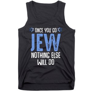 Once You Go Jew Nothing Else Will Do Jewish Shabbat Hanukkah Tank Top