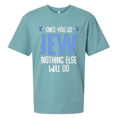 Once You Go Jew Nothing Else Will Do Jewish Shabbat Hanukkah Sueded Cloud Jersey T-Shirt