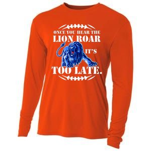 Once You Hear The Lion Roar ItS Too Late Football Fan Detroit Michigan Cooling Performance Long Sleeve Crew