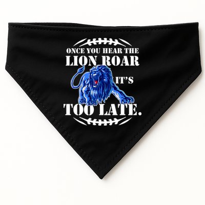 Once You Hear The Lion Roar ItS Too Late Football Fan Detroit Michigan USA-Made Doggie Bandana