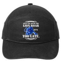 Once You Hear The Lion Roar ItS Too Late Football Fan Detroit Michigan 7-Panel Snapback Hat