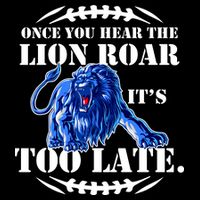 Once You Hear The Lion Roar ItS Too Late Football Fan Detroit Michigan 7-Panel Snapback Hat
