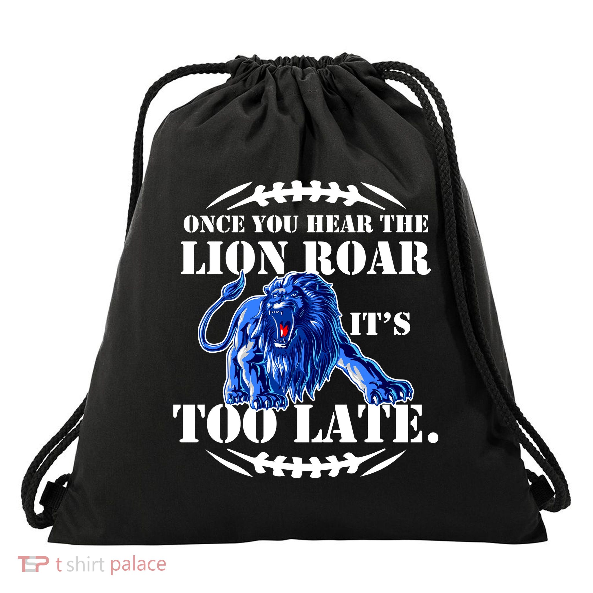 Once You Hear The Lion Roar ItS Too Late Football Fan Detroit Michigan Drawstring Bag