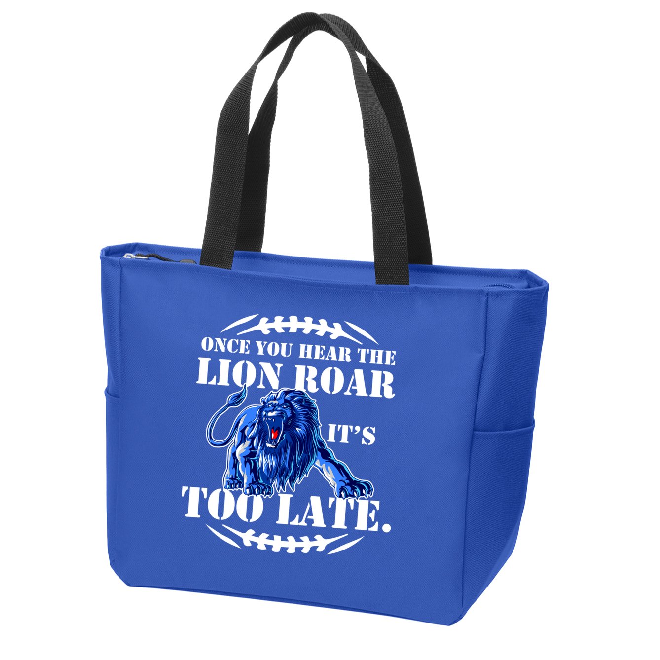 Once You Hear The Lion Roar ItS Too Late Football Fan Detroit Michigan Zip Tote Bag