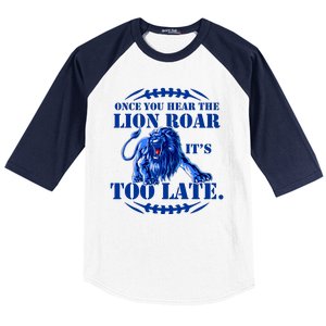 Once You Hear The Lion Roar ItS Too Late Football Fan Detroit Michigan Baseball Sleeve Shirt