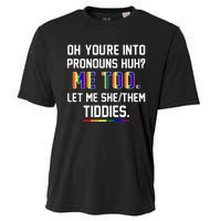 Oh You're Into Pronouns Huh Me Too Let Me She Them Tiddies Cooling Performance Crew T-Shirt