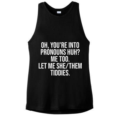 Oh Youre Into Pronouns Huh Me Too Let Me She Them Tiddies Funny Ladies PosiCharge Tri-Blend Wicking Tank