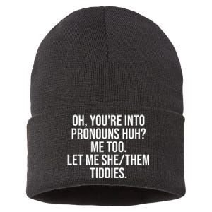 Oh Youre Into Pronouns Huh Me Too Let Me She Them Tiddies Funny Sustainable Knit Beanie