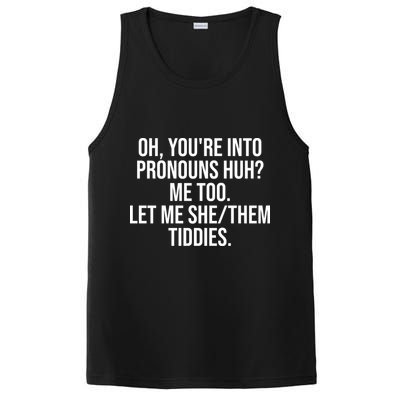 Oh Youre Into Pronouns Huh Me Too Let Me She Them Tiddies Funny PosiCharge Competitor Tank