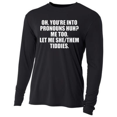 Oh YouRe Into Pronouns Huh Me Too Let Me Shethem Tiddies Cooling Performance Long Sleeve Crew