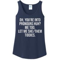 Oh Youre Into Pronouns Huh Me Too Let Me She Them Tiddies Ladies Essential Tank