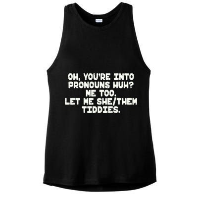 Oh You're Into Pronouns Huh? Me Too, Let Me She/Them Tiddies Ladies PosiCharge Tri-Blend Wicking Tank