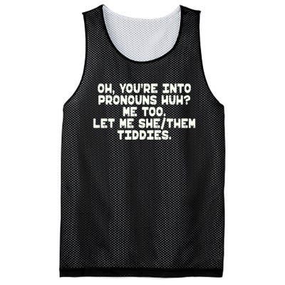 Oh You're Into Pronouns Huh? Me Too, Let Me She/Them Tiddies Mesh Reversible Basketball Jersey Tank