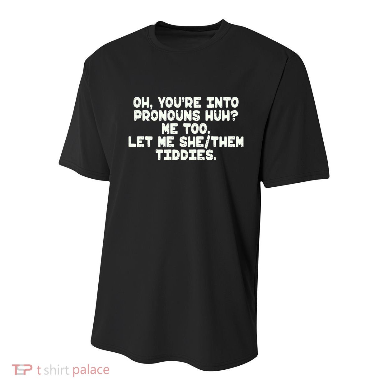 Oh You're Into Pronouns Huh? Me Too, Let Me She/Them Tiddies Youth Performance Sprint T-Shirt