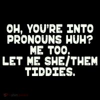 Oh You're Into Pronouns Huh? Me Too, Let Me She/Them Tiddies Short Acrylic Beanie