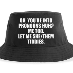 Oh YouRe Into Pronouns Huh Me Too Let Me Shethem Tiddies Sustainable Bucket Hat