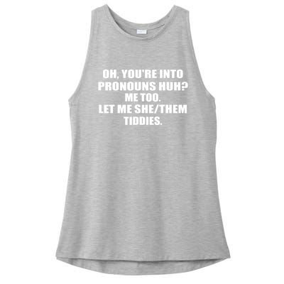 Oh You're Into Pronouns Huh? Me Too Let Me She/Them Tiddies Ladies PosiCharge Tri-Blend Wicking Tank