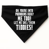 Oh Youre Into Pronouns Huh? Me Too Let Me She/Them Tiddies USA-Made Doggie Bandana