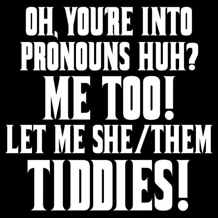 Oh Youre Into Pronouns Huh? Me Too Let Me She/Them Tiddies USA-Made Doggie Bandana