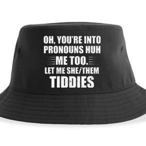 Oh YouRe Into Pronouns Huh Me Too Let Me Shethem Tiddies Sustainable Bucket Hat