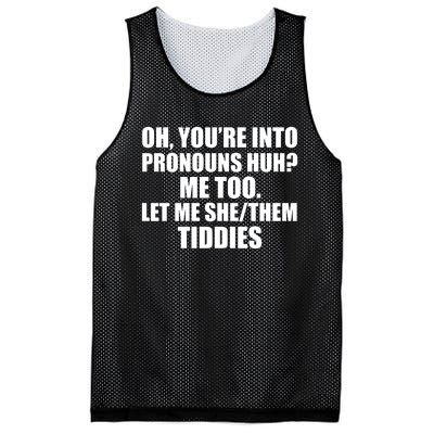 Oh You’Re Into Pronouns Huh Me Too Let Me She Them Tiddies Mesh Reversible Basketball Jersey Tank