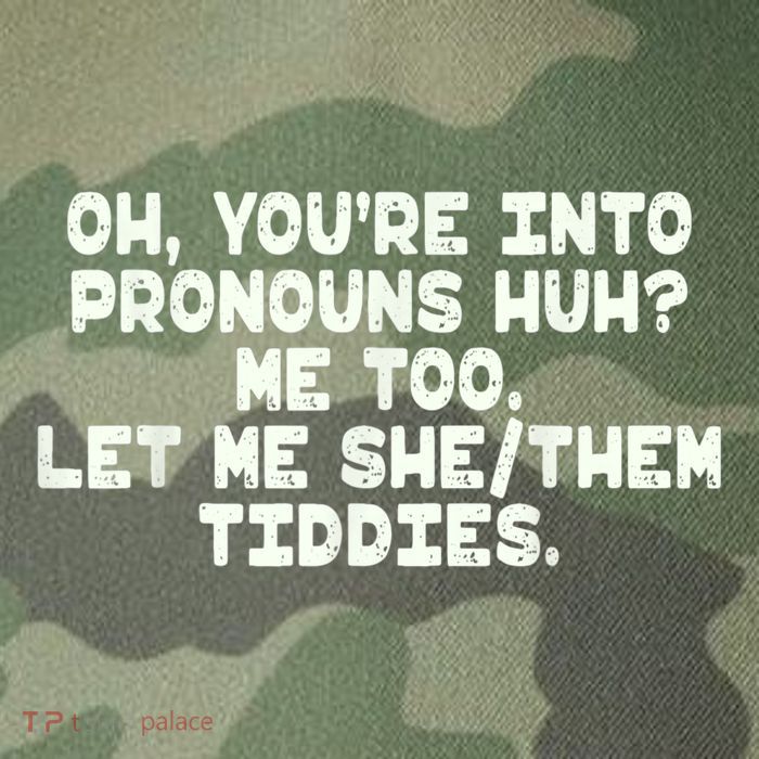 Oh You're Into Pronouns Huh? Me Too, Let Me She/Them Tiddies Legacy Tie Dye Trucker Hat
