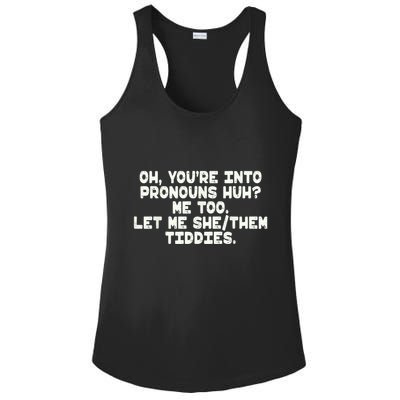 Oh You're Into Pronouns Huh? Me Too, Let Me She/Them Tiddies Ladies PosiCharge Competitor Racerback Tank