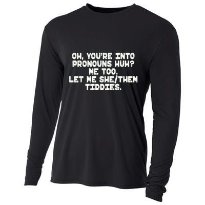 Oh You're Into Pronouns Huh? Me Too, Let Me She/Them Tiddies Cooling Performance Long Sleeve Crew
