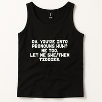 Oh You're Into Pronouns Huh? Me Too, Let Me She/Them Tiddies Tank Top