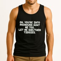 Oh You're Into Pronouns Huh? Me Too, Let Me She/Them Tiddies Tank Top