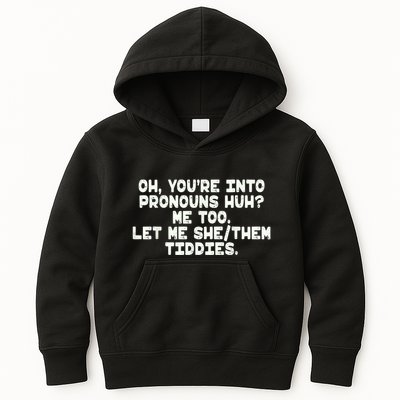 Oh You're Into Pronouns Huh? Me Too, Let Me She/Them Tiddies Kids Hoodie