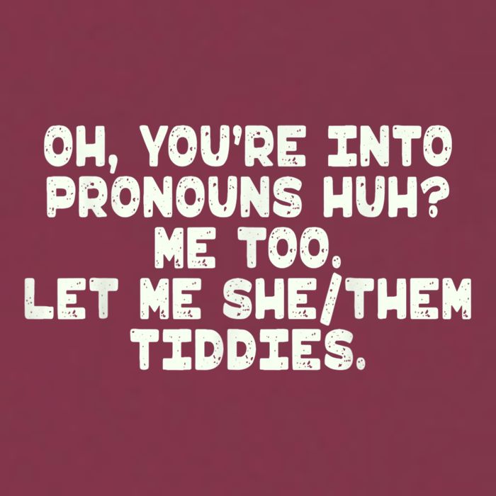 Oh You're Into Pronouns Huh? Me Too, Let Me She/Them Tiddies 16oz Travel Tumbler