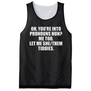 Oh YouRe Into Pronouns Huh Me Too Let Me Shethem Tiddies Mesh Reversible Basketball Jersey Tank