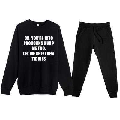 ON YOU’RE INTO PRONOUNS HUH Premium Crewneck Sweatsuit Set