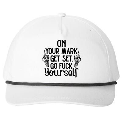 On Your Mark Get Set Go Fuck Yourself Snapback Five-Panel Rope Hat